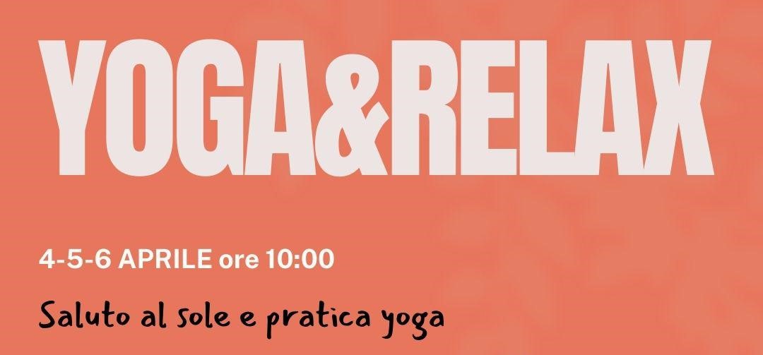 Yoga & Relax 4-5-6 aprile 2026